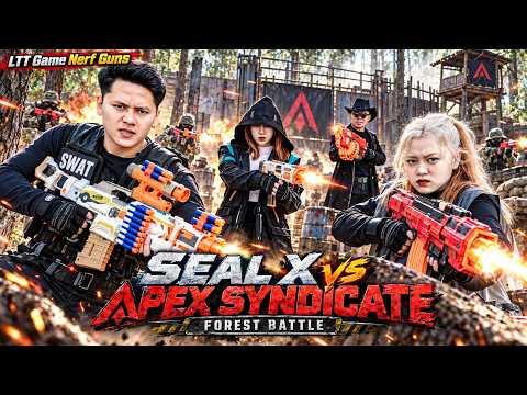LTT Game Nerf Guns : SEAL X Leads Elite Squad Vs Apex Syndicate Crime In Wild Fight
