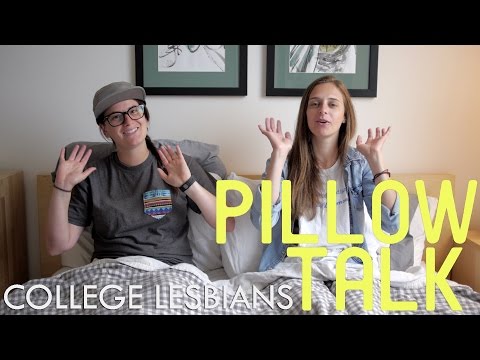 Being a Lesbian in High School vs. College - Pillow Talk