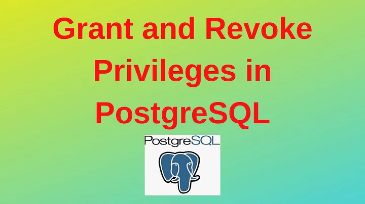 24. PostgreSQL DBA: Grant and Revoke Privileges in PostgreSQL