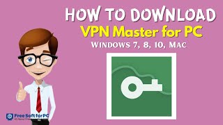 VPN Master for PC - How to free Download VPN Master for PC (Windows 10/7/8 & Mac) screenshot 1