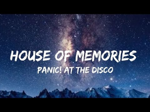 Panic! At The Disco - House Of Memories (Lyrics)