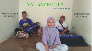Download Lagu Merdu Suara Vocalisnya | Ya Badrotim | Voc. Lala Nida MP3