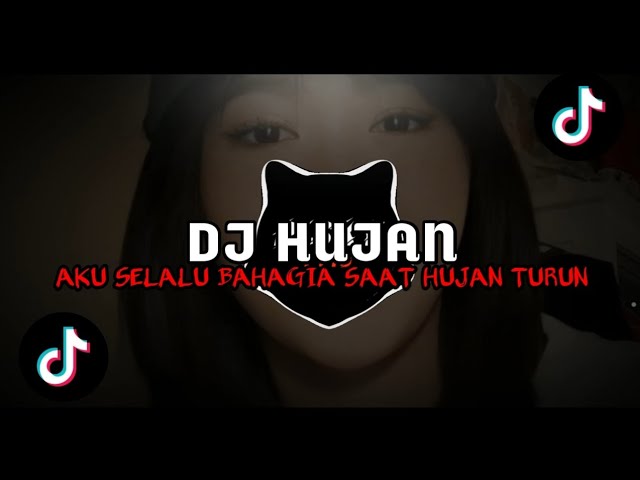 DJ HUJAN-AKU SELALU BAHAGIA SAAT HUJAN TURUN-VIRAL TIKTOK TERBARU 2024 class=