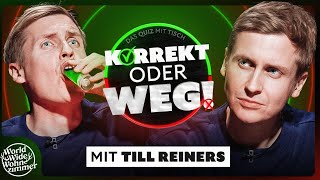 KORREKT oder WEG! (mit Till Reiners)