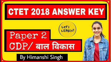 CTET 2018  Answer key | CDP/बाल विकास Solved | for Paper 02