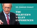 The believers valley experiences  dr charles stanley