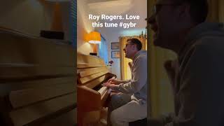 Roy Rogers (practice snippet)