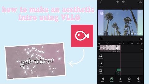 how to make an aesthetic intro using VLLO | gabriellexo