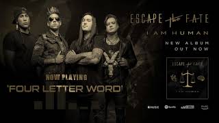 Video thumbnail of "Escape The Fate - Four Letter Word (Official Audio)"