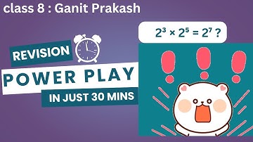 🔑 Power Play Revision Class 8 Maths | Ganit Prakash Ch 2 | Exponents & Powers in Just 30 Minutes
