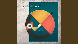 Video thumbnail of "Subsignal - A Room on the Edge of Forever"