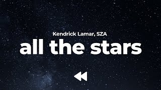 Kendrick Lamar, SZA - All The Stars (Clean) | Lyrics