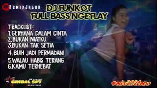 GERHANA DALAM CINTA DUGEM NONSTOP FUNKOT || REMIX TERBARU 2021