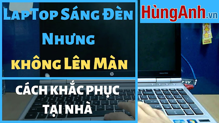 Lỗi laptop lên nguồn không lên màn hình năm 2024