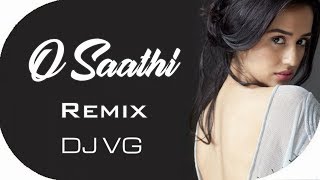 O SAATHI (REMIX) l MASHUP l BAAGHI 2 l DJ VG PRODUCTION l SR ENTERTAINMENT