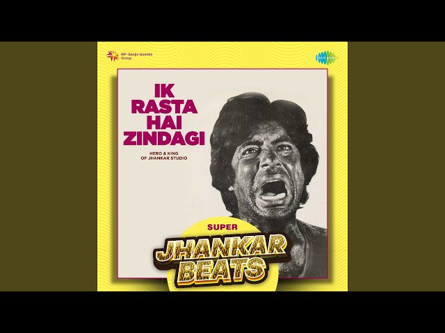 Ik Rasta Hai Zindagi - Super Jhankar Beats class=