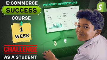 Ecommerce Challenge For 1 Week As A STUDENT | e commerce course