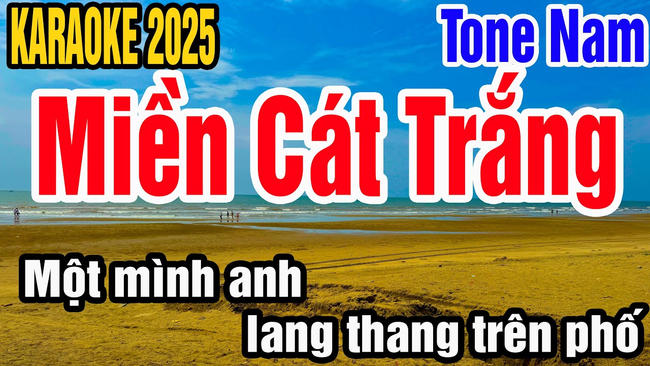 Karaoke Miền Cát Trắng Tone Nam Nhạc Sống gia huy beat