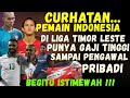 Bermain di Liga Timor Leste pemain Indonesia punya mobil pribadi &amp; bodyguard@bolalicin2615