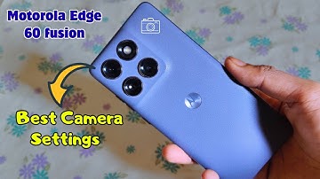Motorola Edge 60 fusion ⚡Best Camera Settings and Features 🔥| Mobile Camera