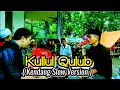 Kullul qulub kendang slow version voc aguk abdillah