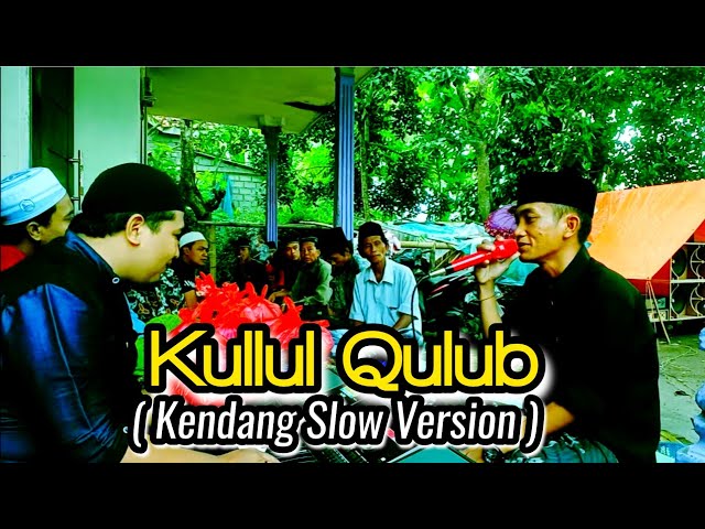 Kullul Qulub (Kendang Slow Version) Voc. Aguk Abdillah class=