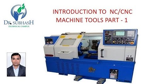 NC/CNC Machine Tools Part 1