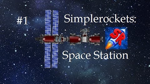 Simplerockets: Space Station #1