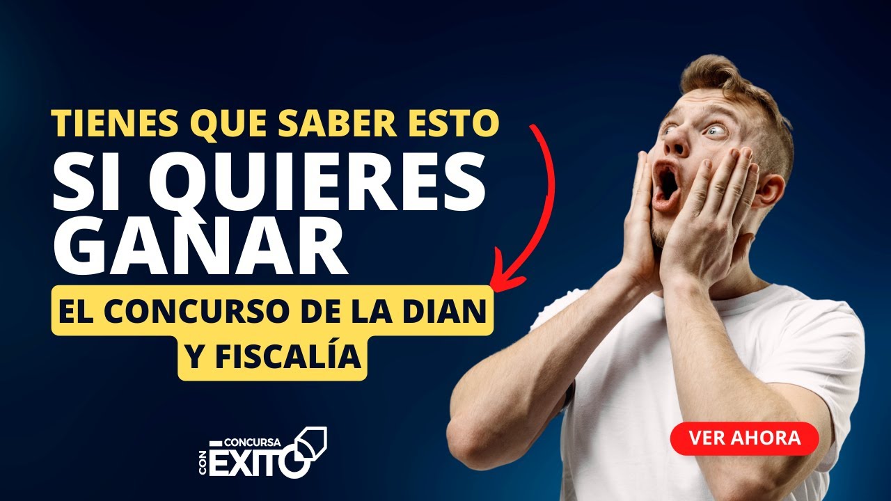 ¡Tienes Que Saber Esto Si Quieres Ganar El Concurso de La DIAN y