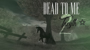 「Mep」Dead to me ✩ For Taeyth