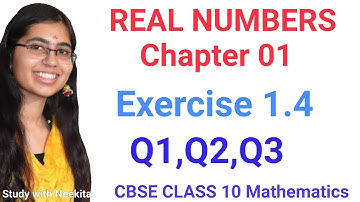 Real Numbers/ CBSE class 10 Math /Exercise 1.4/Q1,Q2,Q3