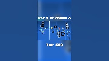 Day 6 Of Making A Top 500 In Geometry Dash  #geometrydash #gdupdate #gmd #gd #gaming