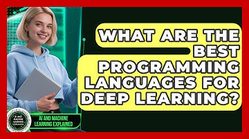 What Are the Best Programming Languages for Deep Learning? | AI and Machine Learning Explained News