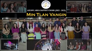 Video thumbnail of "Aizawl Area Baptist Choir (2022 - 2025) - Min Tlan Vangin (Official Music Video)"