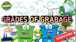 INTRODUCTION OF GRADES OF GARBAGE || ONE MINUTE TO KNOW ABOUT THE CONCEPT -1 ||EVERYONE MUST WATCH||
