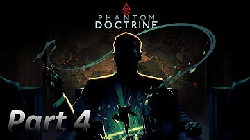 PHANTOM DOCTRINE Gameplay Walkthrough Part 4 - Burning Crossbow | CIA Campaign | Full Game