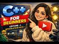 Lecture 1 – Introduction to C++ | C++ Beginners Course | Applications & Features