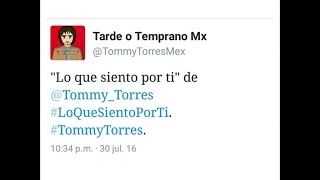 Lo que siento por ti - Tommy Torres (Lyrics Tweet Fan Vídeo)