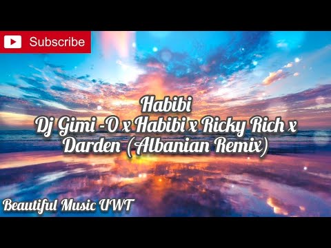 Habibi Dj Gimi  O x Habibi x Ricky Rich x Darden Albanian Remix full song with Lyrics