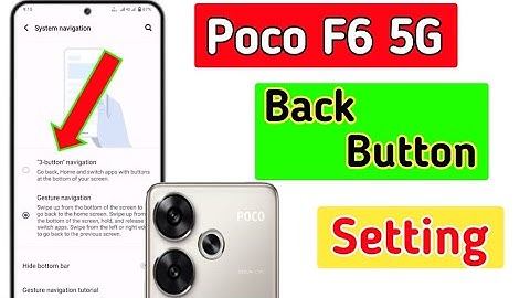 How To change back button in Poco F6 5g/poco f6 me back button setting