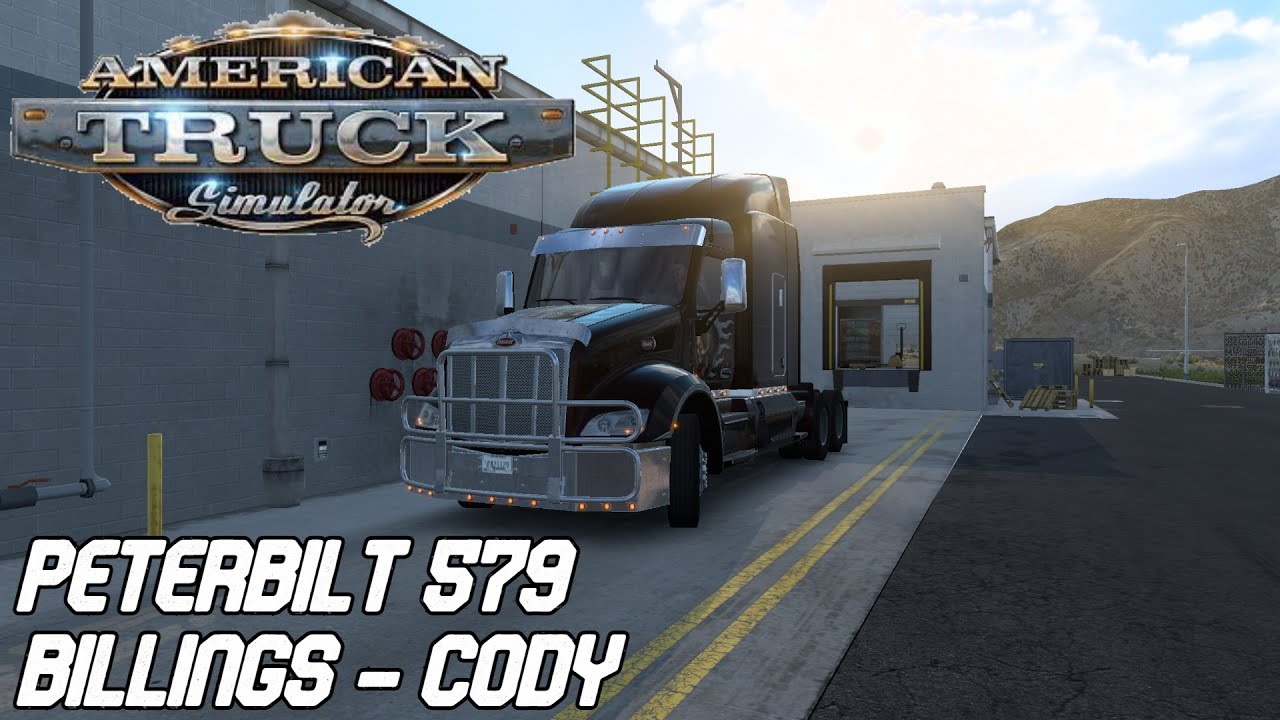ATS | Billings - Cody | Peterbilt 579 Hi Rise