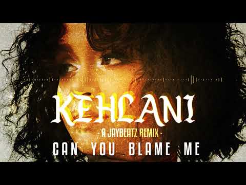 Kehlani X Ginuwine Can You Blame Me A JAYBeatz Remix HVLM