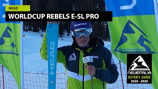 Head Worldcup Rebels e-SL Pro NeveItalia - Ski Test - 2025-2026