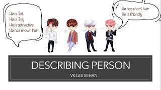 DESCRIBING PERSON - PERSONALITIES/PHYSICAL APPEARANCE