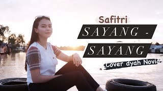 Sayang sayang - Safitri Cover Dyah Novia