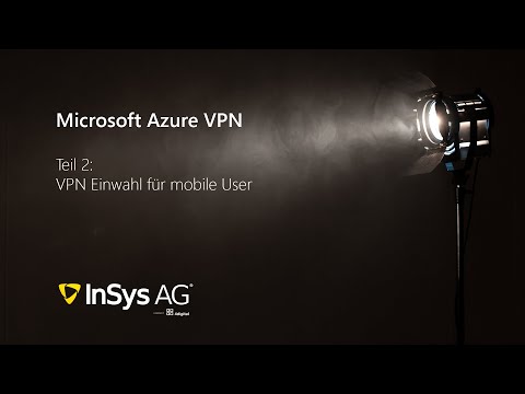 Microsoft Azure VPN Tutorial Teil 2: Einwahl für mobile User