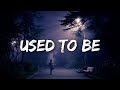 Chelsea Collins - Used To Be (L.O.V.E.) (Lyrics)