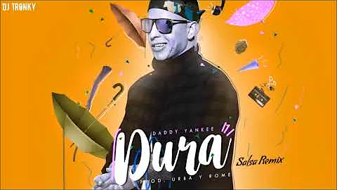 Dura - Daddy Yankee (Salsaton Remix) [DJ Tronky]