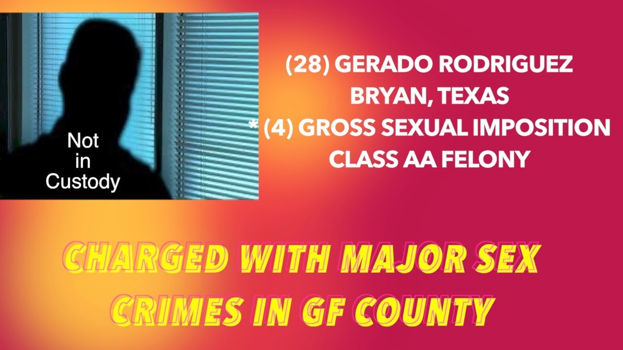 Texas Man Charged With Major, Child Sex Crimes In Grand Forks County ...