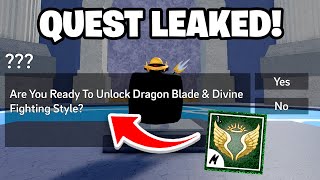 NEW DIVINE Fighting Style & DRAGON Blade Quest LEAKED! (Blox Fruits)